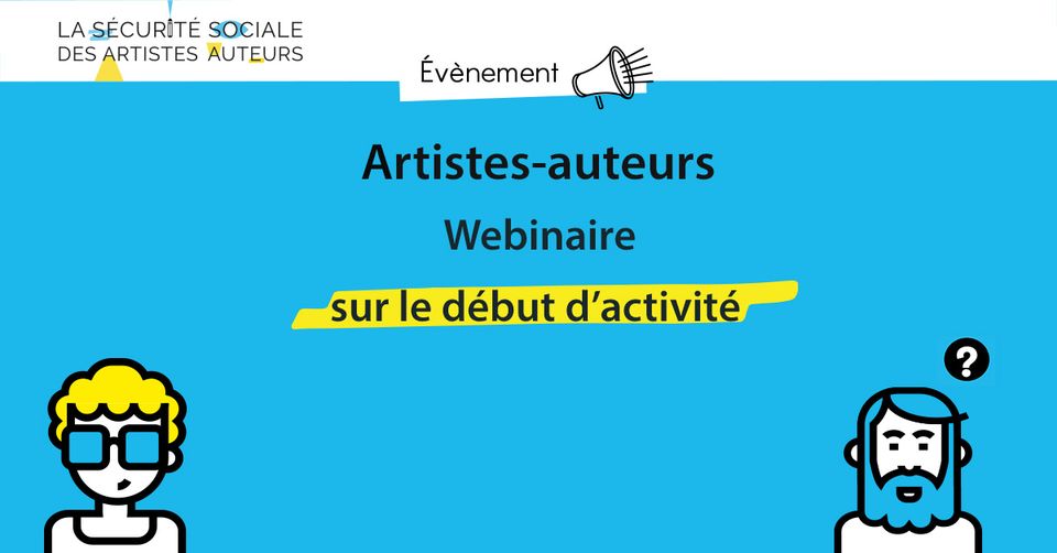 Artistes-auteurs : webinaire sur le début d'activité / protection sociale