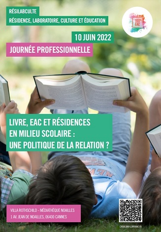 Journée professionnelle Livre, EAC et résidences en milieu scolaire - Cannes 10 juin 2022