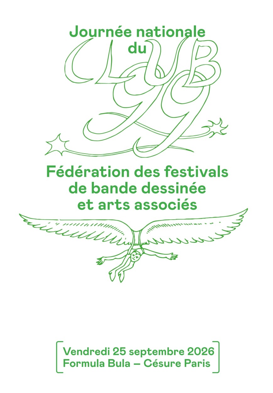 [JOURNEE NATIONALE] Le Club 99 - Fédération des festivals de BD et arts associés_25 sept 26_Paris