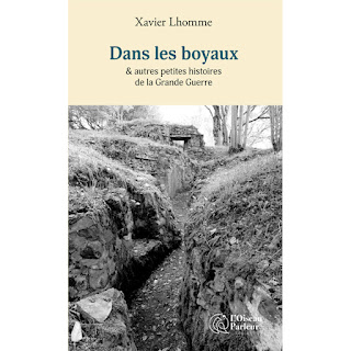 Dans les boyaux & autres petites histoires de la Grande Guerre