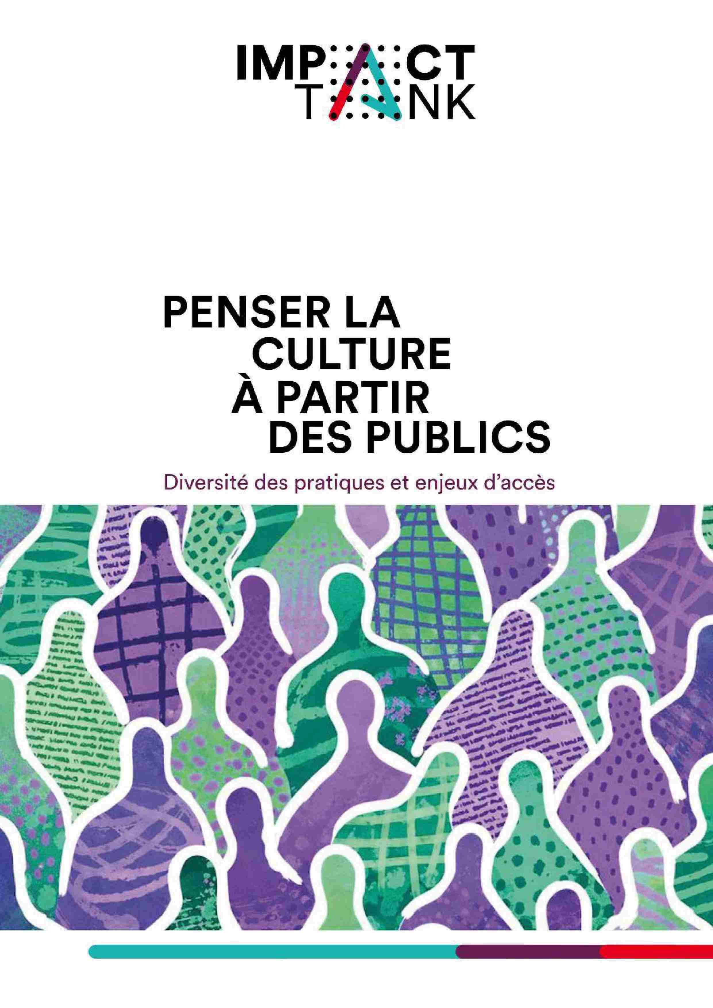 [RAPPORT] Penser la culture à partir des publics_Impact Tank